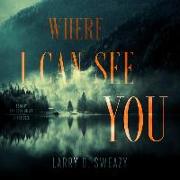 Where I Can See You Lib/E