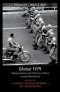 Global 1979: Geographies and Histories of the Iranian Revolution