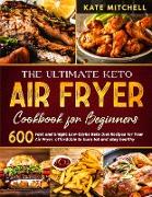 The Ultimate Keto Air Fryer Cookbook