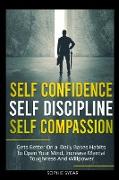 SELF CONFIDENCE SELF DISCIPLINE SELF COMPASSION