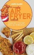 The Everyday Air Fryer Cookbook: 50 Quick and Easy Everyday Recipes That Anyone Can Cook