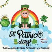St. Patrick's Day Coloring & Activity Book for Toddlers & Preschool Kids Ages 1-4