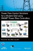 Power Flow Control Solutions for a Modern Grid Using SMART Power Flow Controllers