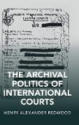 The Archival Politics of International Courts