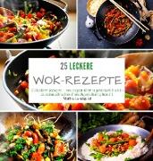 25 leckere Wok-Rezepte