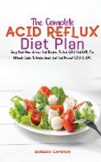 THE COMPLETE ACID REFLUX DIET PLAN