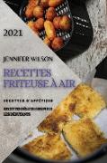 RECETTES FRITEUSE À AIR 2021 (FRENCH EDITION OF AIR FRYER RECIPES 2021)