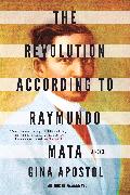 The Revolution According To Raymundo Mata