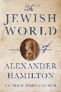 The Jewish World of Alexander Hamilton
