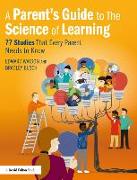 A Parent’s Guide to The Science of Learning