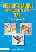 Descriptosaurus Punctuation in Action Year 1: The Ninjabread Girl