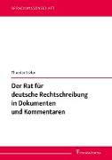 Der Rat für deutsche Rechtschreibung in Dokumenten und Kommentaren