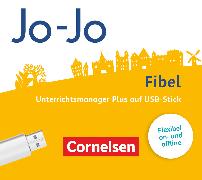 Jo-Jo Fibel, Allgemeine Ausgabe 2016, Unterrichtsmanager Plus auf USB-Stick, Inkl. E-Book als Zugabe und Begleitmaterialien