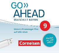 Go Ahead, Realschule Bayern 2017, 9. Jahrgangsstufe, Unterrichtsmanager Plus auf USB-Stick, Inkl. E-Book als Zugabe und Begleitmaterialien