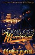 Bodymore Murderland