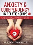 Anxiety& Codependency In Relationships (2 in 1)