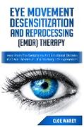 EYE MOVEMENT DESENSITIZATION AND REPROCESSING (EMDR) THERAPY