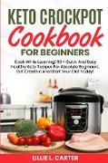 Keto Crockpot Cookbook For Beginners