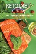 Keto for Women: This Book Includes: Keto Diet Cookbook + Keto Diet For Women