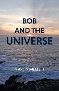 BOB AND THE UNIVERSE