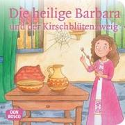 Die heilige Barbara und der Kirschblütenzweig. Mini-Bilderbuch