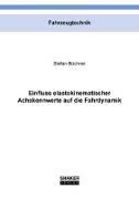 Einfluss elastokinematischer Achskennwerte auf die Fahrdynamik