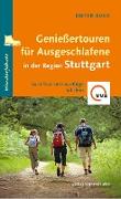 Genießertouren für Ausgeschlafene in der Region Stuttgart
