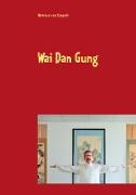 Wai Dan Gung