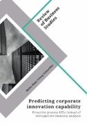 Predicting corporate innovation capability. Proactive process KPIs instead of retrospective business analysis