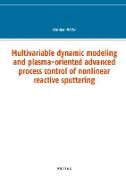 Multivariable dynamic modeling and plasma-oriented advanced process control of nonlinear reactive sputtering