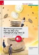 Rechnungswesen für die Berufsreifeprüfung (Teil 3) Personalverrechnung & Steuerlehre aktuell + digitales Zusatzpaket + E-Book