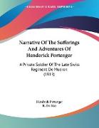Narrative Of The Sufferings And Adventures Of Henderick Portenger