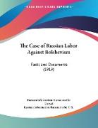 The Case of Russian Labor Against Bolshevism
