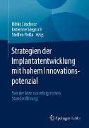 Strategien der Implantatentwicklung mit hohem Innovationspotenzial
