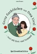 Greta Garbööchen und Oma Liesl - zwei mit Herz und Verstand!