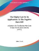 The Higher Law In Its Application To The Fugitive Slave Bill