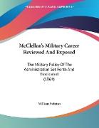 McClellan's Military Career Reviewed And Exposed