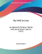 The Will To Love