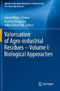 Valorisation of Agro-industrial Residues ¿ Volume I: Biological Approaches