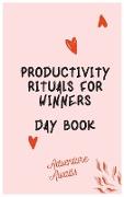 Productivity Rituals for Winners Day Book