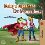 Being a Superhero (English Albanian Bilingual Book for Kids)