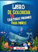 Libro De Colorear De Criaturas Marinas Para Niños