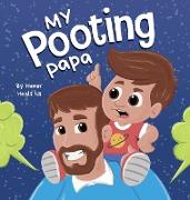 My Pooting Papa