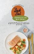 Dash Diet Cookbook for Busy People: Easy and Tasty Recipes to Naturally Lower Blood Pressure and Promote Overall Health and Wellness