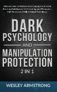 Dark Psychology and Manipulation Protection 2 in 1
