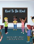 Kool To Be Kind