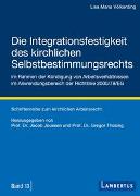 Die Integrationsfestigkeit des kirchlichen Selbstbestimmungsrechts im Rahmen der Kündigung von Arbeitsverhältnissen im Anwendungsbereich der Richtlinie 2000/78/EG