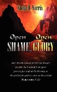 Open Shame, Open Glory