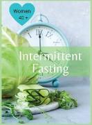 Intermittent Fasting For Women Over 40