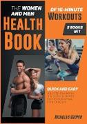 The Women and Men Health Book of 15-Minute Workouts [2 Books 1]: Quick and Easy Solution to Burn Off that Extra Fat and Get Back to Your Optimal State